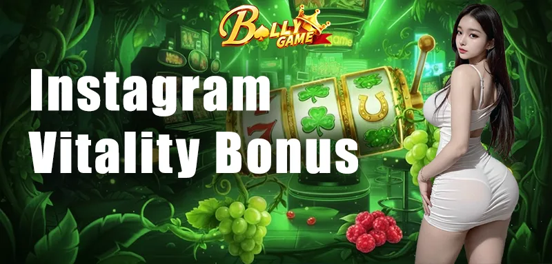 Instagram Vitality Bonus โ New Week, Bigger Rewards! 1 Bolly Game