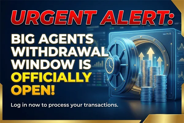 Urgent Alert: Big Agents Withdrawal Window is Officially Open! 2 Bolly Game